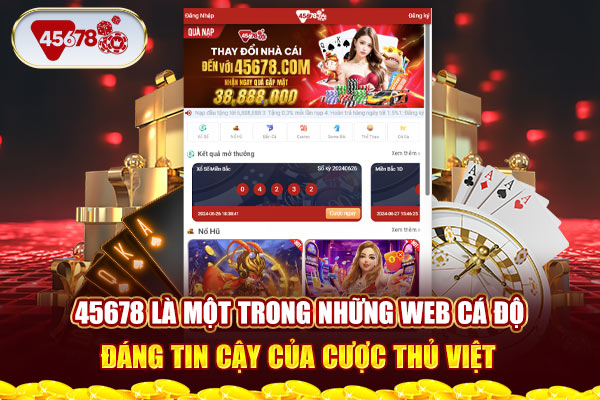 45678 là một trong những web cá độ đáng tin cậy của cược thủ Việt